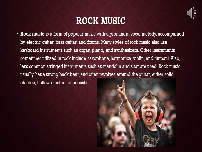 Rock music Rock music is a form of popular music with a prominent vocal